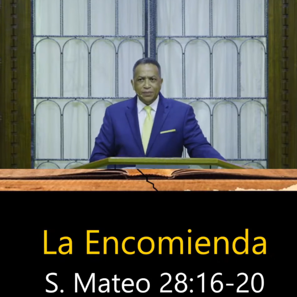 PASTOR ALEXIS FERNANDEZ – LA ENCOMIENDA (AGOSTO-28-2022)